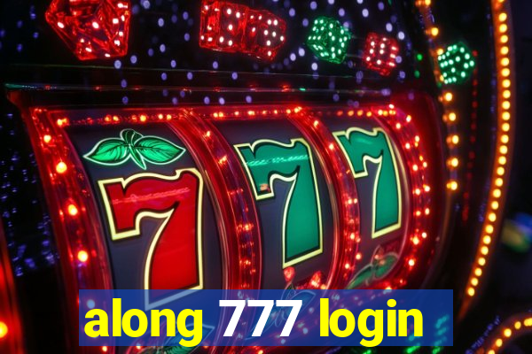 along 777 login