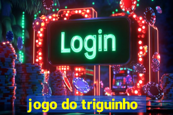 jogo do triguinho