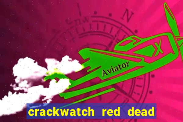 crackwatch red dead redemption 2