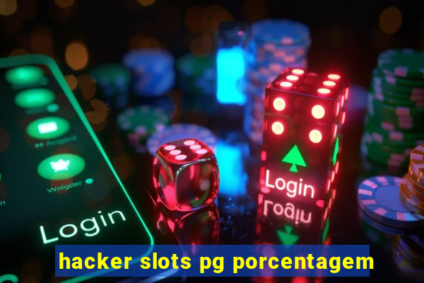 hacker slots pg porcentagem