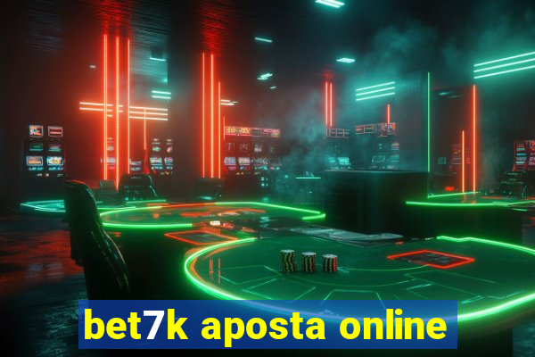 bet7k aposta online