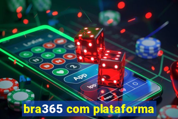 bra365 com plataforma