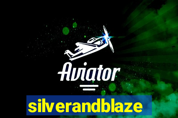 silverandblaze