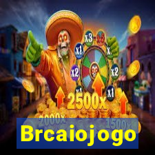 Brcaiojogo