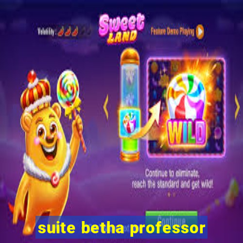 suite betha professor