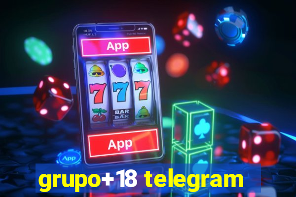 grupo+18 telegram