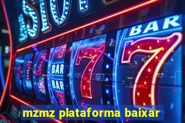 mzmz plataforma baixar