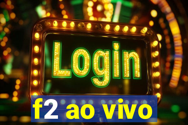 f2 ao vivo