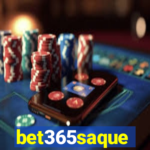 bet365saque