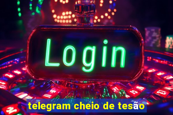 telegram cheio de tesão