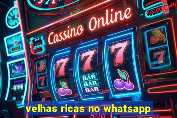 velhas ricas no whatsapp