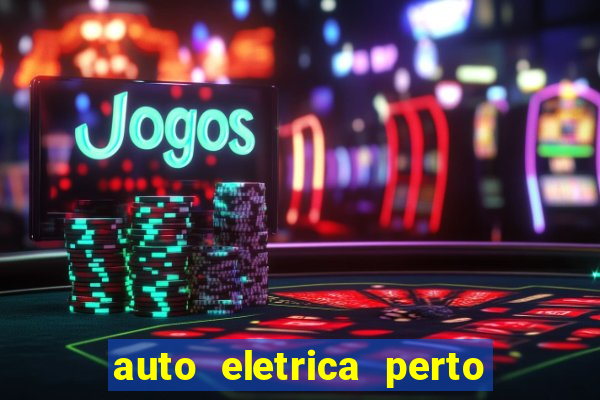 auto eletrica perto de mim