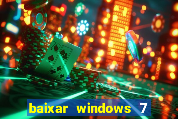 baixar windows 7 ultimate 64 bits com todos os drivers