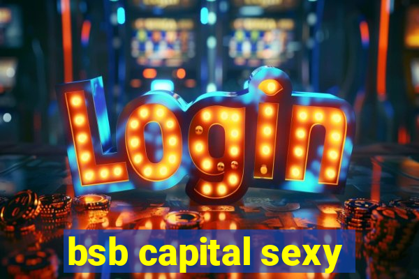 bsb capital sexy