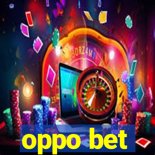 oppo bet