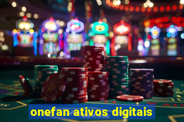 onefan ativos digitais