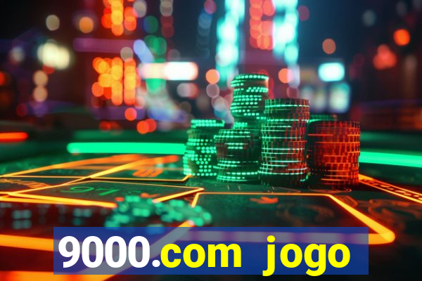 9000.com jogo cassino baixar