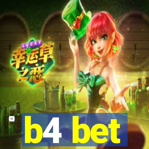 b4 bet