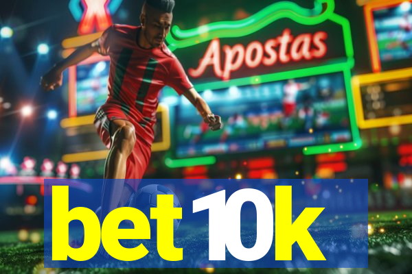 bet10k