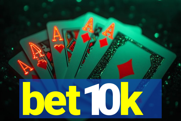 bet10k