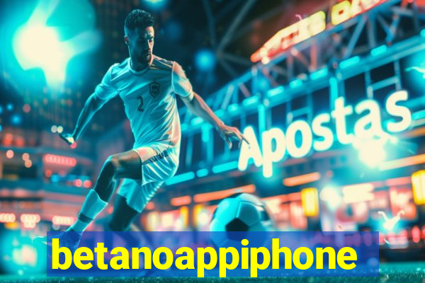 betanoappiphone