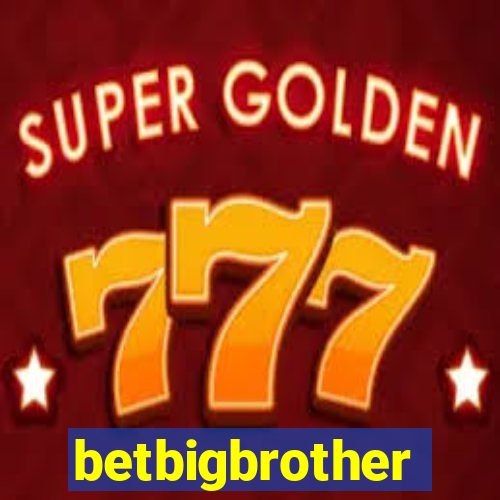 betbigbrother