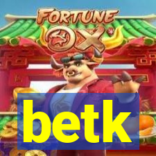 betk