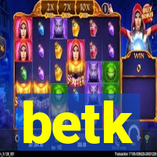 betk