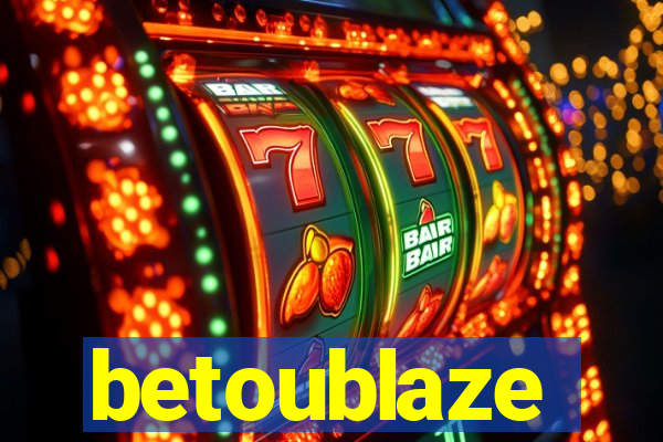 betoublaze