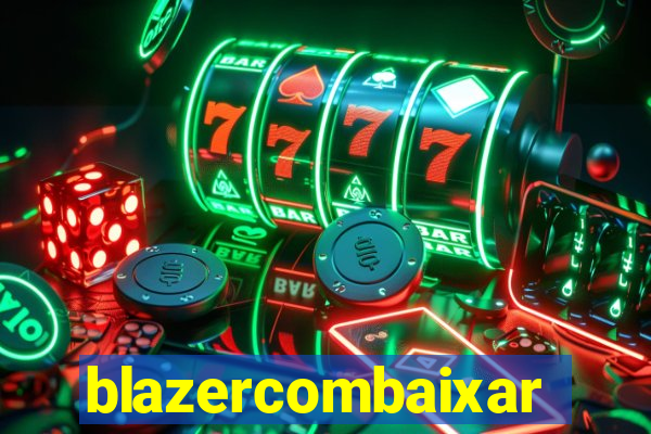 blazercombaixar