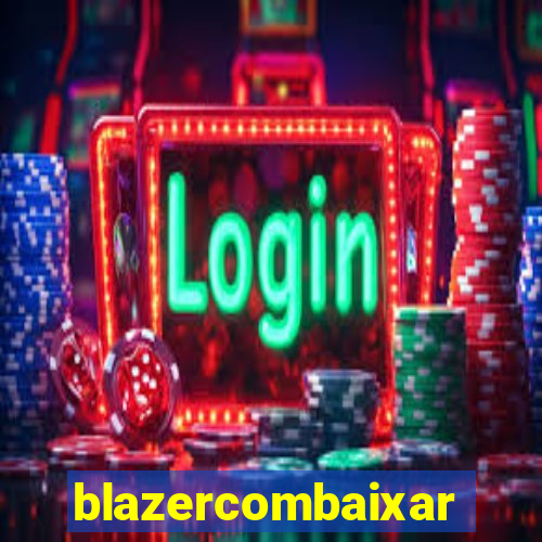 blazercombaixar