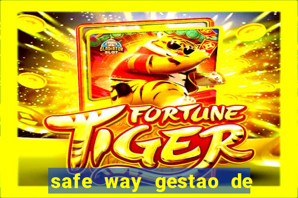 safe way gestao de recursos financeiros