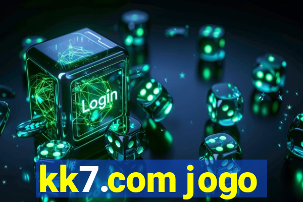 kk7.com jogo