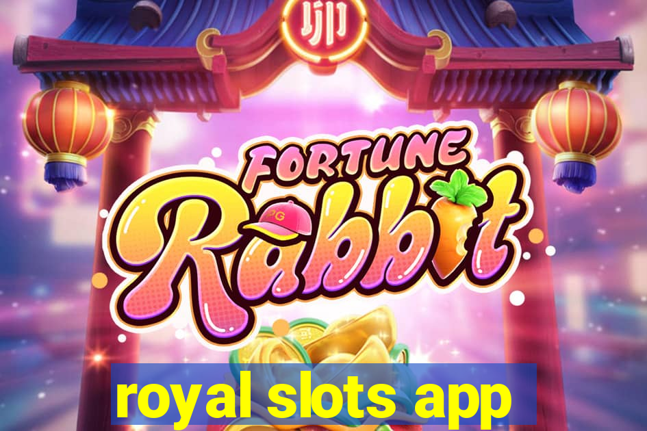 royal slots app