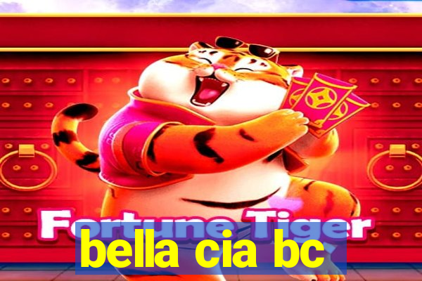 bella cia bc