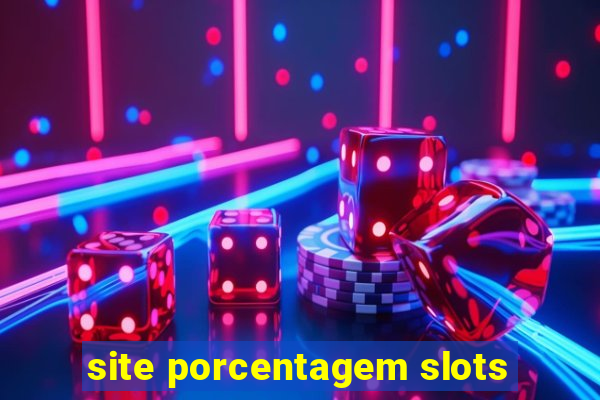 site porcentagem slots