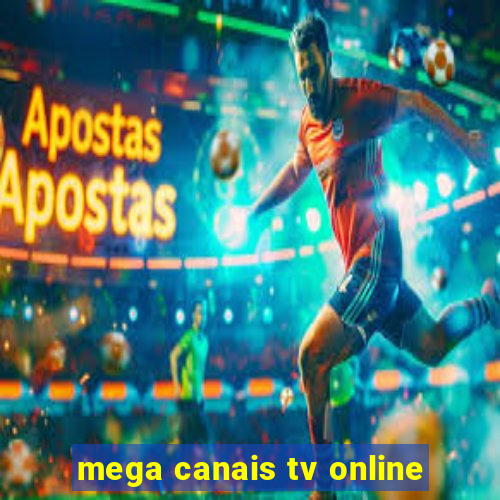 mega canais tv online