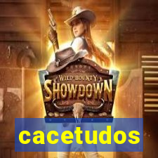 cacetudos