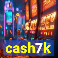 cash7k