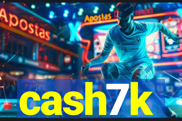 cash7k