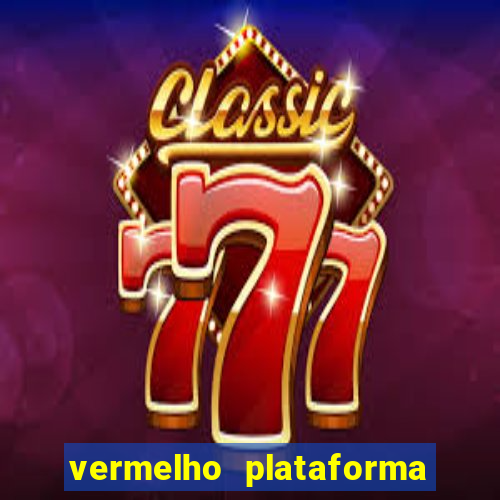 vermelho plataforma de jogos