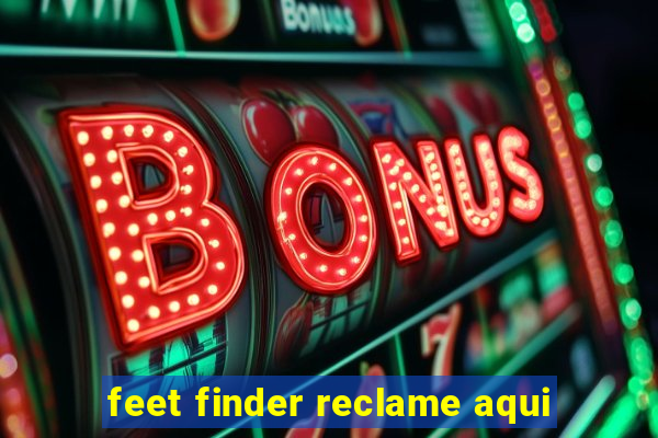 feet finder reclame aqui