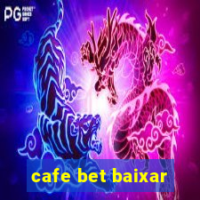 cafe bet baixar