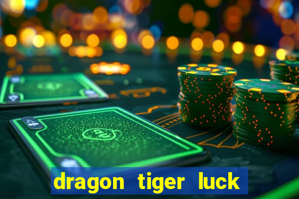 dragon tiger luck demo dinheiro infinito