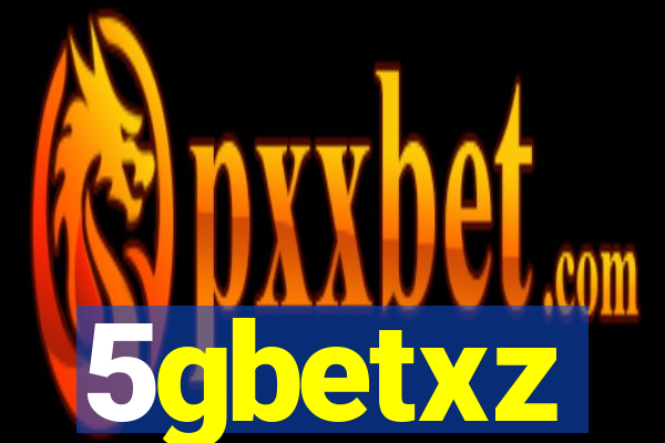 5gbetxz