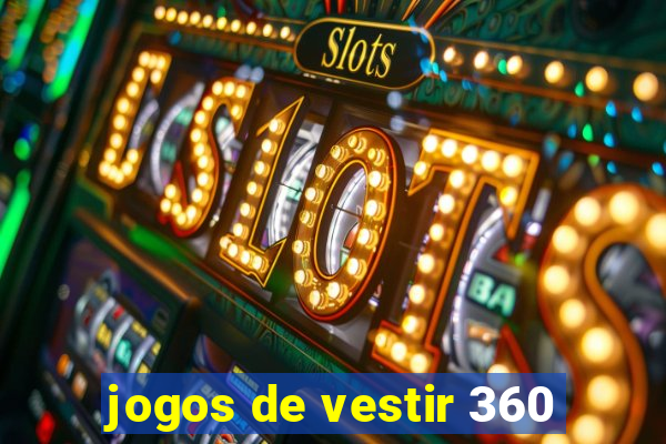 jogos de vestir 360