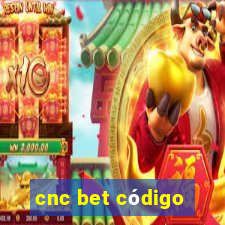 cnc bet código