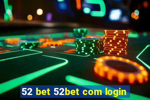 52 bet 52bet com login