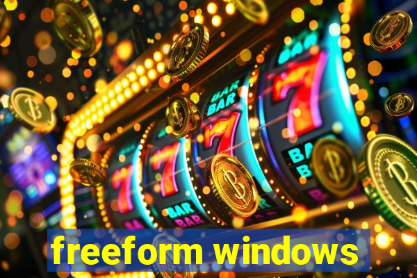 freeform windows