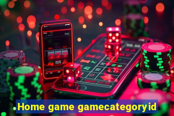 Home game gamecategoryid